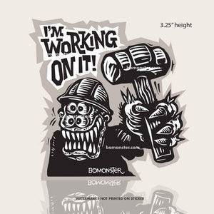Working On It Monster Sticker